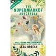 thumbnail image 1 of The Supermarket Sorceress: Spells, Charms, and Enchantments Using Everyday Ingredients to Make Your Wishes Come True, (Paperback), 1 of 1