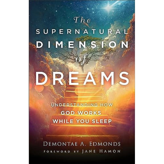 Pre-Owned Supernatural Dimension of Dreams: Understanding How God Works While You Sleep Paperback