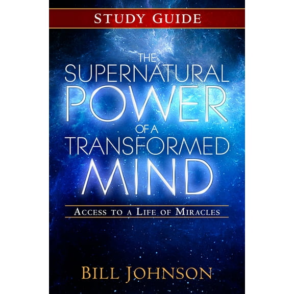 The Supernatural Power of a Transformed Mind Study Guide (Paperback)