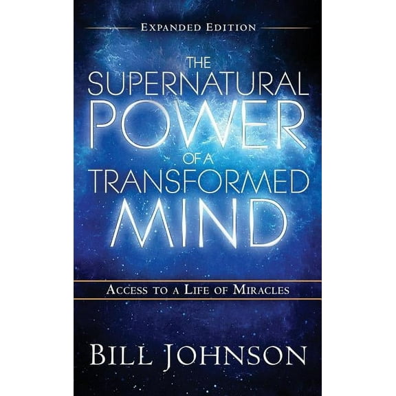 The Supernatural Power of the Transformed Mind Expanded Edition (Hardcover)