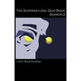The Supernatural Quiz Book Season 2: 500 Questions and Answers on ...
