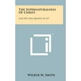 thumbnail image 1 of The Supernaturalness Of Christ (Hardcover), 1 of 1