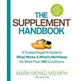 thumbnail image 1 of The Supplement Handbook: A Trusted Expert's Guide to What Works & What's Worthless for More Than 100 Conditions, (Paperback), 1 of 1