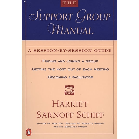 The Support Group Manual: A Session-By-Session Guide, (Paperback)