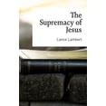 thumbnail image 1 of The Supremacy of Jesus (Paperback), 1 of 1