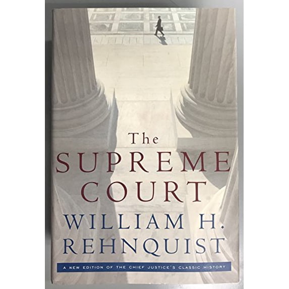 Pre-Owned The Supreme Court: A New Edition of the Chief Justice's Classic History (Hardcover) 9780307290144