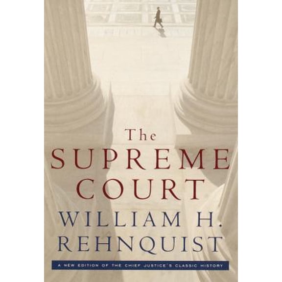 Pre-Owned The Supreme Court: A new edition of the Chief Justice's classic history (Hardcover) 0375409432 9780375409431