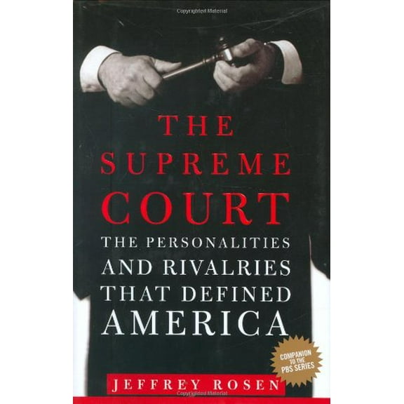 Pre-Owned The Supreme Court: The Personalities and Rivalries That Defined America (Hardcover) 0805081828 9780805081824