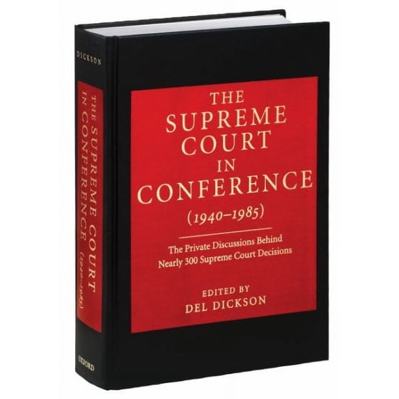 The Supreme Court in Conference (1940-1985)