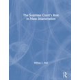 thumbnail image 1 of The Supreme Court's Role in Mass Incarceration, (Hardcover), 1 of 1