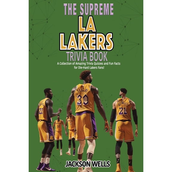 The Supreme Sports Quiz Collection: Los Angeles Lakers: The Supreme Trivia and Quiz Book for LA Laker Fans (Paperback)