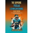 thumbnail image 1 of The Supreme Sports Quiz Collection: Texas Longhorns: The Supreme Quiz and Trivia Book for Texas College Football fans (Paperback), 1 of 1