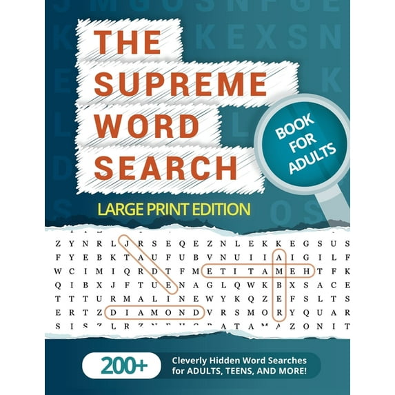 The Supreme Word Search Book for Adults - Large Print Edition: Over 200 Cleverly Hidden Word Searches for Adults, Teens,, (Paperback)