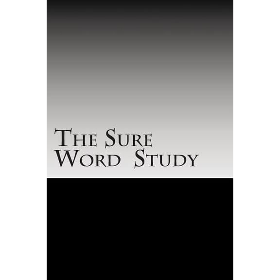 The Sure Word Study (Paperback) by Bill Chambers