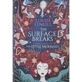 thumbnail image 1 of The Surface Breaks: a reimagining of The Little Mermaid (Hardcover) by Louise O'Neill, 1 of 1
