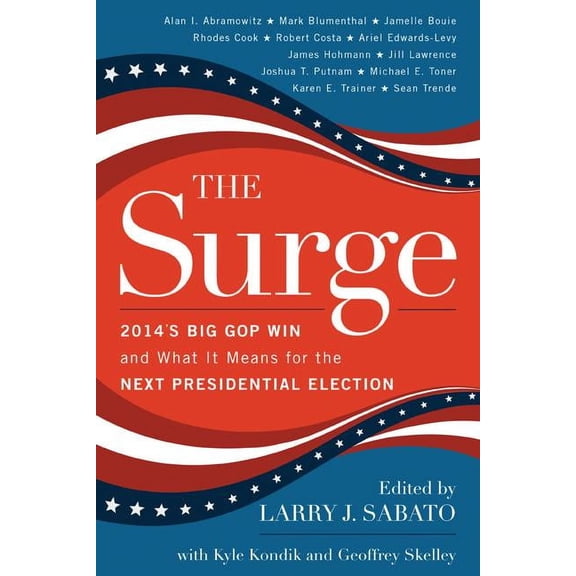 The Surge : 2014's Big GOP Win and What It Means for the Next Presidential Election (Paperback)