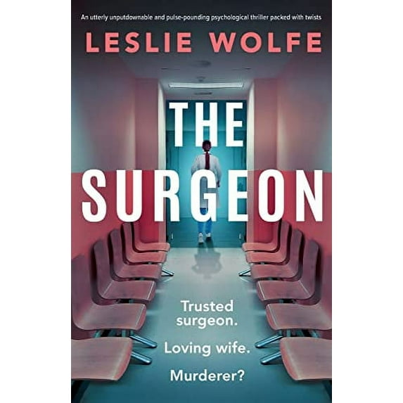 Pre-Owned The Surgeon: An utterly unputdownable and pulse-pounding psychological thriller packed with twists (Paperback) 183790331X 9781837903313