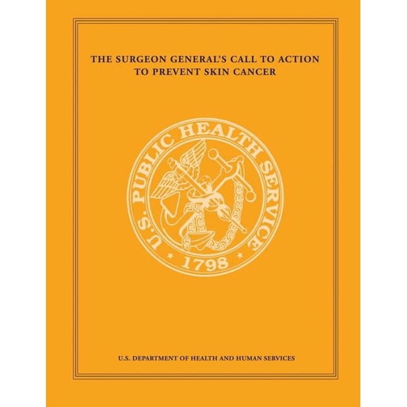The Surgeon General's Call to Action to Prevent Skin Cancer, (Paperback)