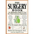 thumbnail image 1 of Pre-Owned The Surgery Book: An Illustrated Guide to 73 of the Most Common Operations (Paperback) 0312152183 9780312152185, 1 of 1