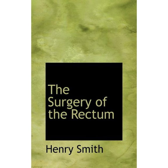 The Surgery of the Rectum Hardcover