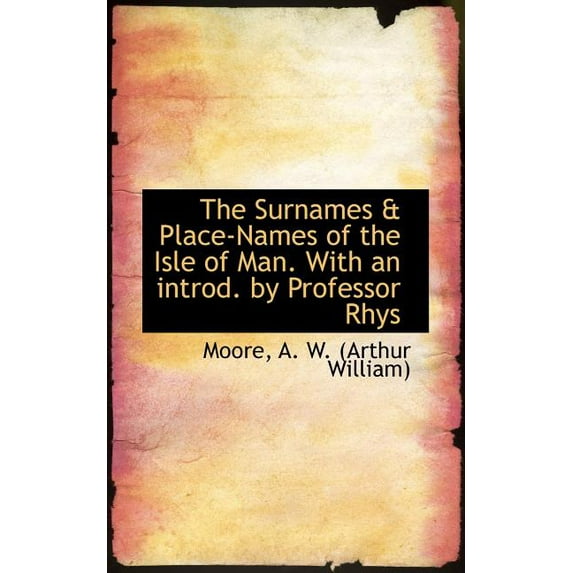 The Surnames & Place-Names of the Isle of Man (Paperback)
