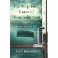 thumbnail image 1 of The Surprising Grace of Disappointment : Finding Hope when God Seems to Fail Us (Paperback), 1 of 1