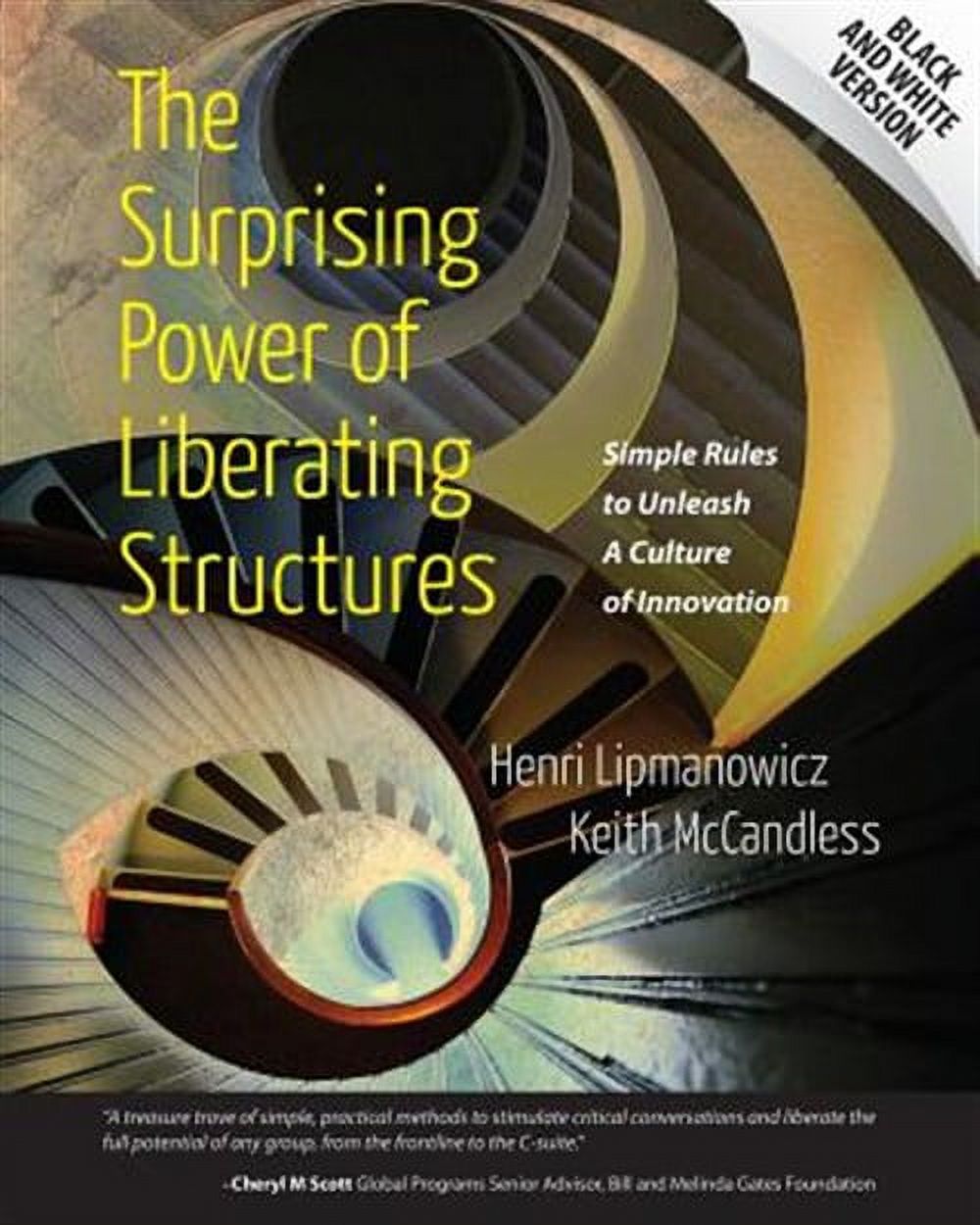 The Surprising Power of Liberating Structures: Simple Rules to Unleash ...