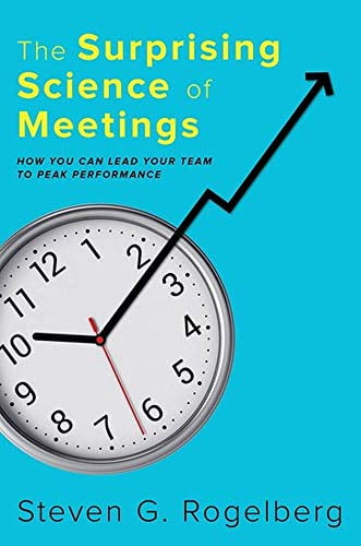 Pre-Owned The Surprising Science of Meetings: How You Can Lead Your Team to Peak Performance (Hardcover) 0190689218 9780190689216