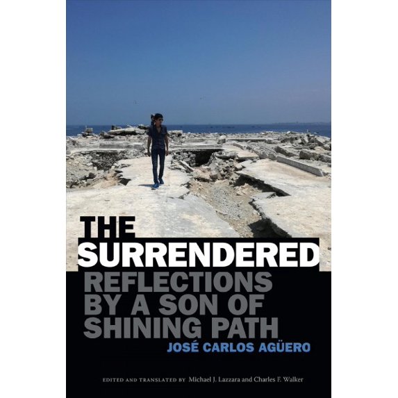 Pre-Owned The Surrendered : Reflections by a Son of Shining Path (Hardcover)
