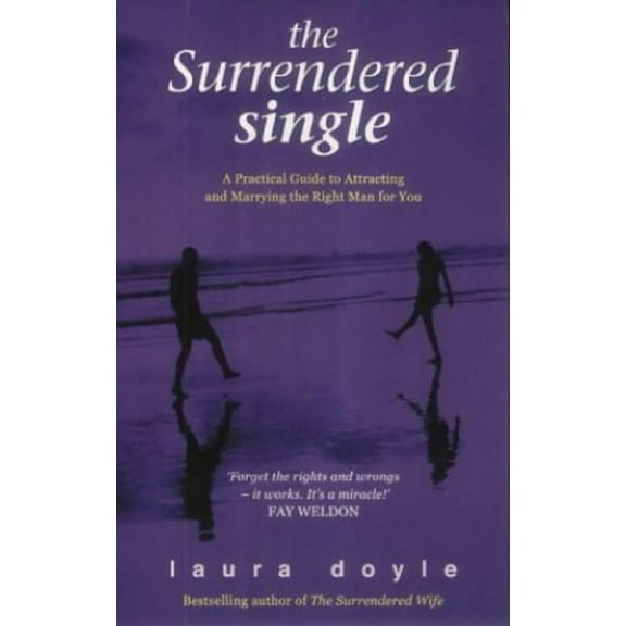 Pre-Owned The Surrendered Single: A Practical Guide to Attracting and Marrying the Man Who's Right for You (Paperback) 0743217896 9780743217897