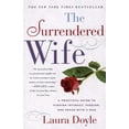 thumbnail image 1 of The Surrendered Wife: A Practical Guide to Finding Intimacy, Passion, and Peace with a Man, (Paperback), 1 of 1