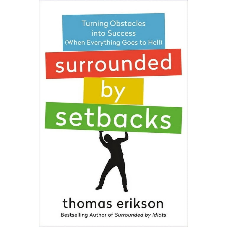 The Surrounded by Idiots Series: Surrounded by Setbacks : Turning