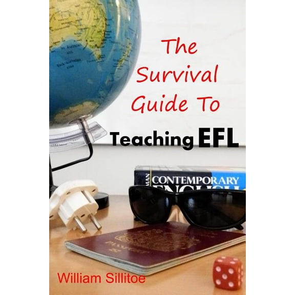 The Survival Guide To Teaching EFL, (Paperback)