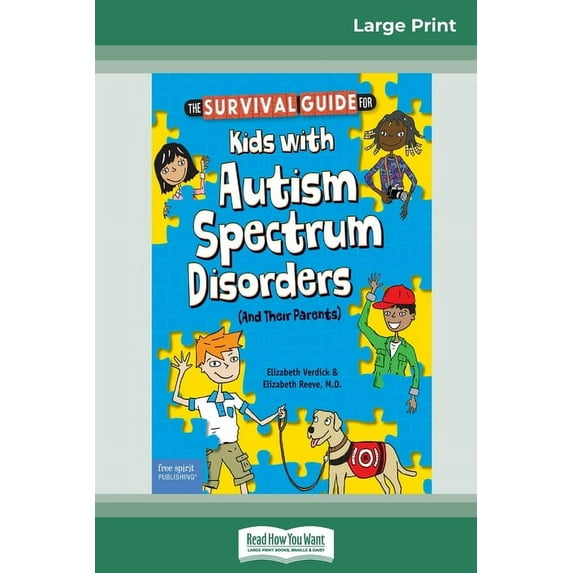 The Survival Guide for Kids with Autism Spectrum Disorders (And Their Parents) (16pt Large Print Edition), (Paperback)