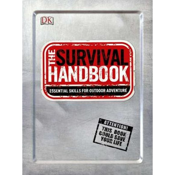 Pre-Owned The Survival Handbook: Essential Skills for Outdoor Adventure (Paperback 9780756690380) by Colin Towell, DK Publishing