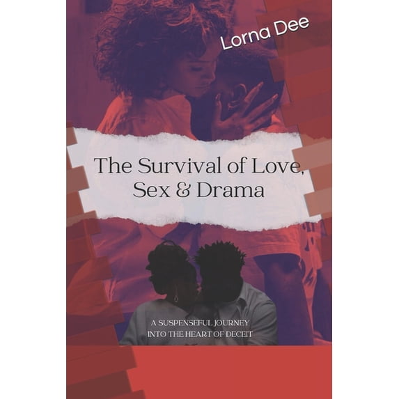 The Survival of Love, Sex and Drama, (Paperback)