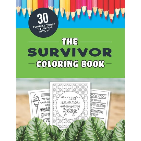The Survivor Coloring Book: The 30 Funniest Quotes from the TV Show! (Paperback) by Jenine Zimmers