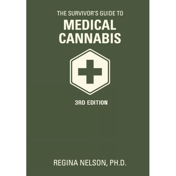 The Survivor's Guide to Medical Cannabis, (Paperback)