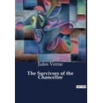 thumbnail image 1 of The Survivors of the Chancellor: A Maritime Catastrophe: The Perils of the Chancellor, (Paperback), 1 of 1