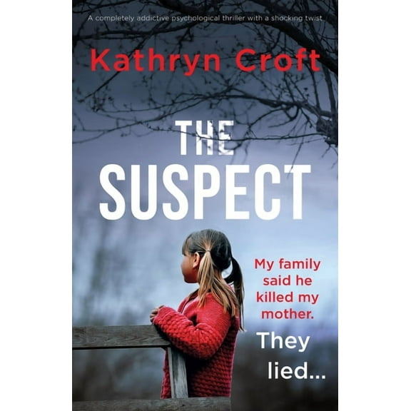The Suspect: A completely addictive psychological thriller with a shocking twist, (Paperback)
