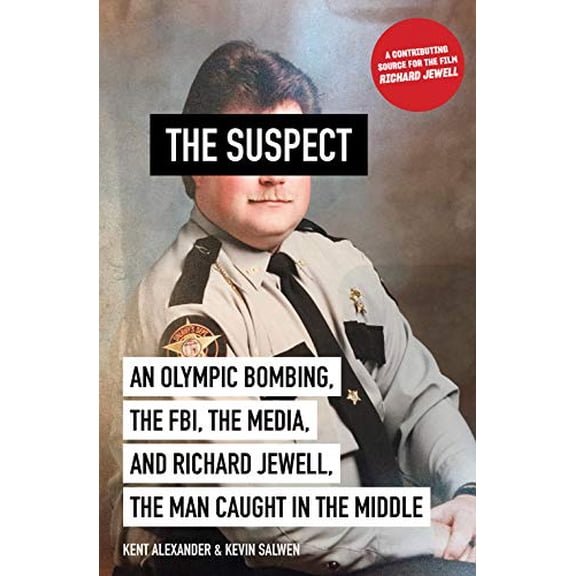 Pre-Owned The Suspect: An Olympic Bombing, the FBI, the Media, and Richard Jewell, the Man Caught in the Middle