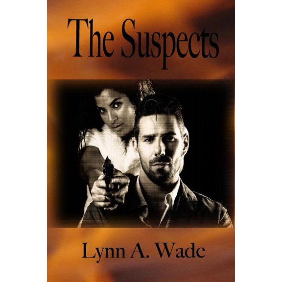 The Suspects Paperback 1492934518 9781492934516 Lynn A. Wade