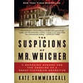 thumbnail image 1 of The Suspicions of Mr. Whicher: or The Murder at Road Hill House (Paperback) by Kate Summerscale, 1 of 1