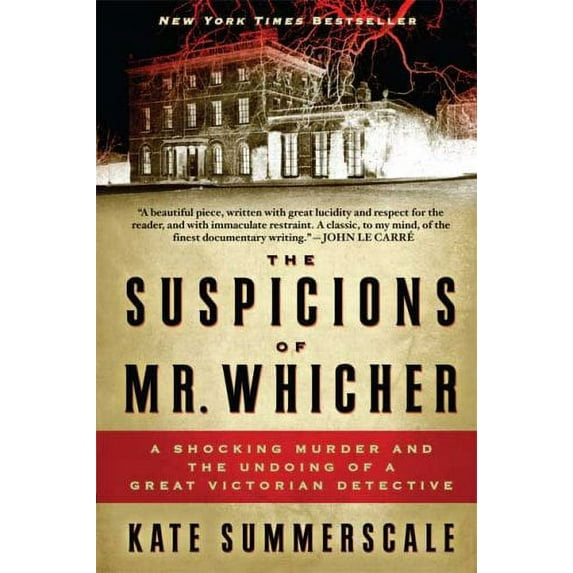 The Suspicions of Mr. Whicher: or The Murder at Road Hill House (Paperback) by Kate Summerscale