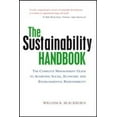 thumbnail image 1 of Pre-Owned The Sustainability Handbook: The Complete Management Guide to Achieving Social, Economic and Environmental Responsibility (Hardcover) 1844074951 9781844074952, 1 of 1
