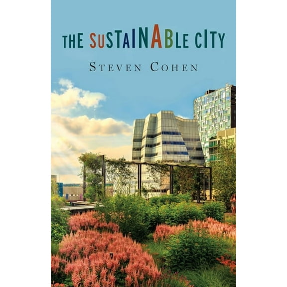 The Sustainable City, (Hardcover)