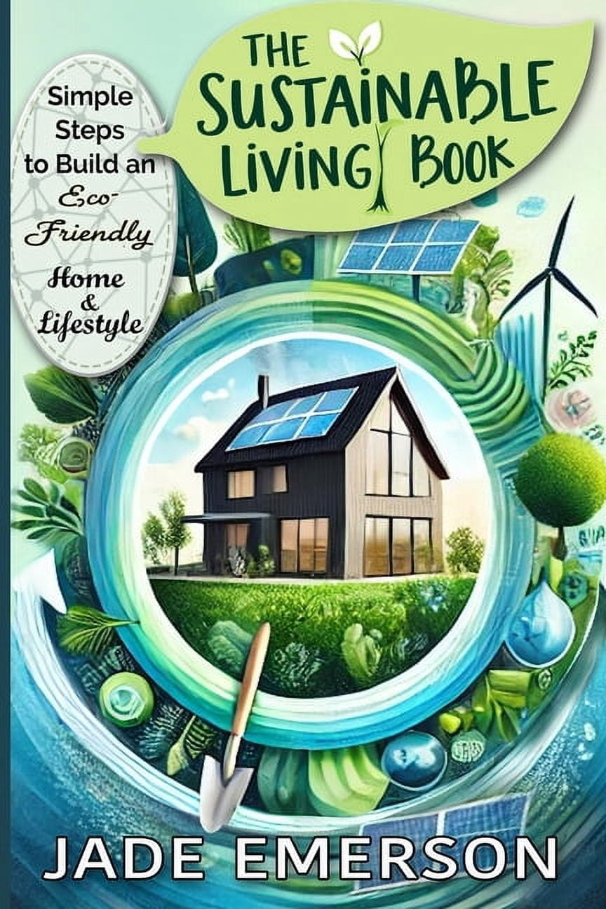 The Sustainable Living Book: Sustainable Living For beginners: tips and ...