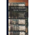 thumbnail image 1 of The Sutherland Book Volume; Volume 2 (Hardcover), 1 of 1