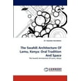 thumbnail image 1 of The Swahili Architecture of Lamu, Kenya (Paperback), 1 of 1