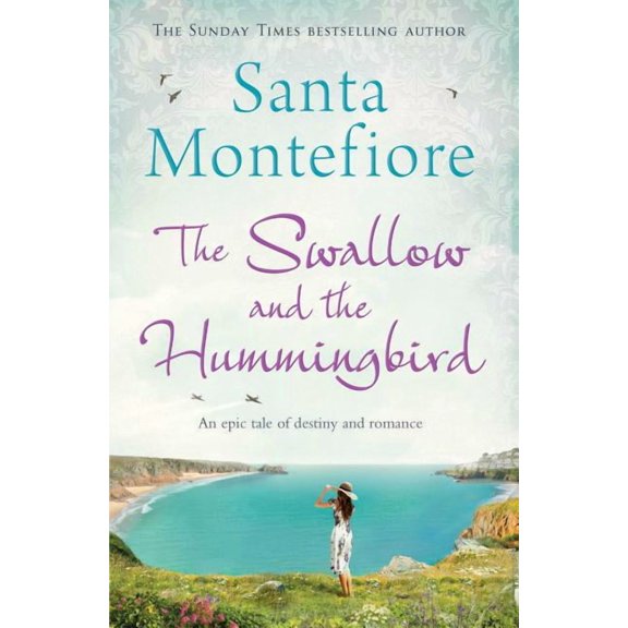 The Swallow and the Hummingbird (Paperback) by Santa Montefiore